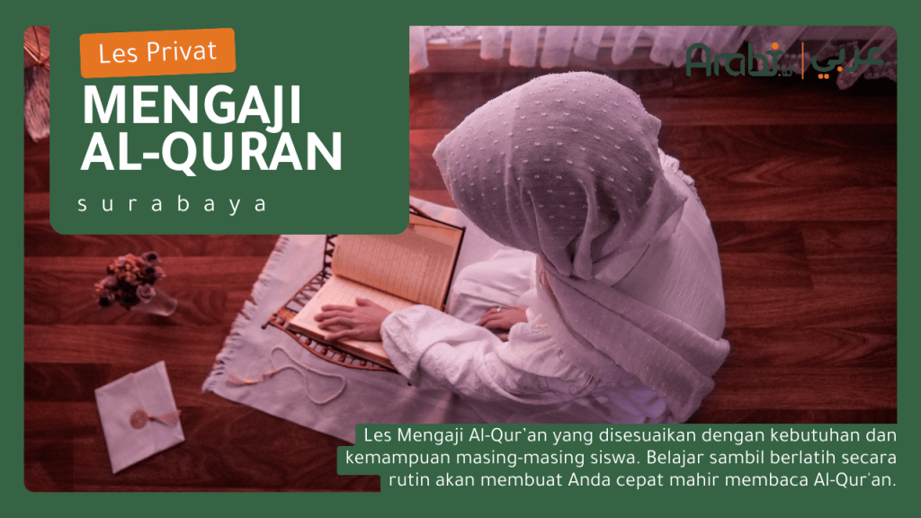 Arabi Kursus Mengaji Al-Quran Surabaya – Mengaji dengan mudah, kapan saja, di mana saja